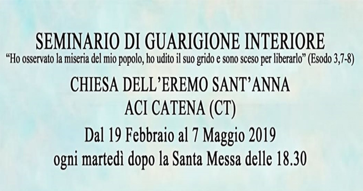 Seminario Di Guarigione Interiore Eremo Di Sant Anna Diocesi Di